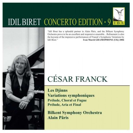 İdil Biret: Franck: Les Djinns, Prelud: Choral et Fugue, Prelude: Aria et Final - CD