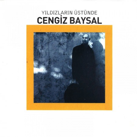 Cengiz Baysal: Yıldızların Üstünde - CD