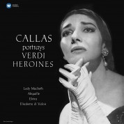 Maria Callas: Callas Portrays Verdi Heroines (Remastered 2014) - Plak
