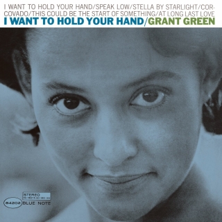 Grant Green: I Want to Hold Your Hand [Blue Note 85th Anniversary Reissue Series] - SACD (Single Layer)