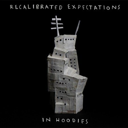 In Hoodies: Recalibrated Expectations - Plak