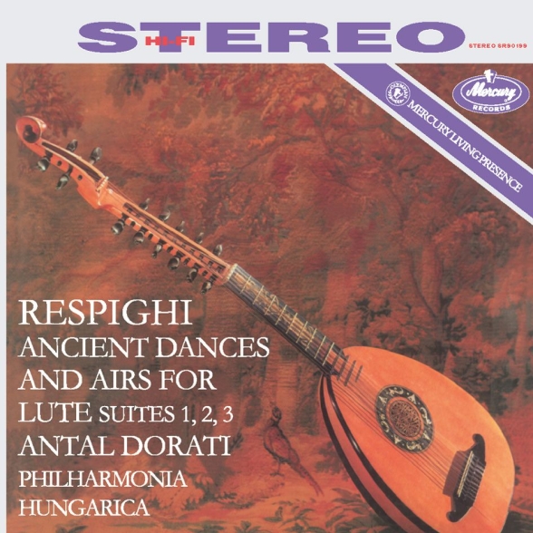 Philharmona Hungarica, Antal Doráti - Respighi: Ancient Airs And Dances For Lute And Orchestra