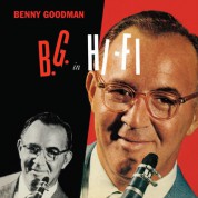 Benny Goodman: B.G. In Hi-Fi + 8 Bonus Tracks - CD