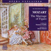 Opera Explained: Mozart - The Marriage of Figaro - CD
