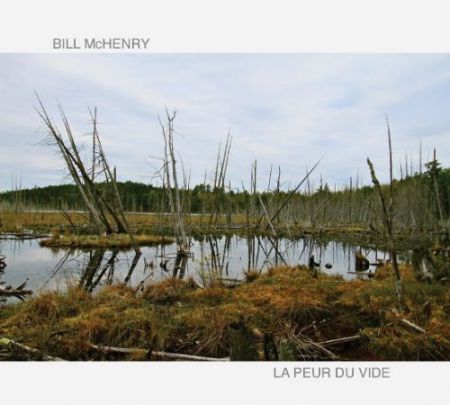 Bill McHenry: La Peur du Vide - CD