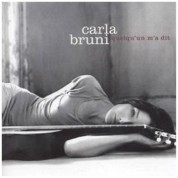 Carla Bruni: Quelqu'un M'a Dit - CD