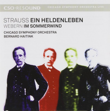 Chicago Symphony Orchestra, Bernard Haitink: Strauss: Ein Heldenleben/ Webern: Im Sommerwind - SACD