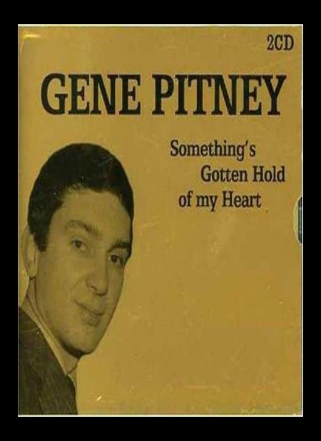 Gene Pitney: Something's Gotten Hold of My Heart - CD