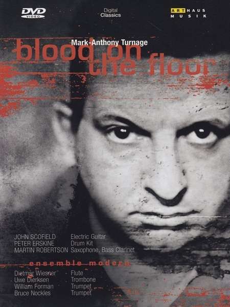 Ensemble Modern, John Scofield, Peter Erskine, Martin Robertson, Peter Rundle: Turnage: Blood on the floor - DVD