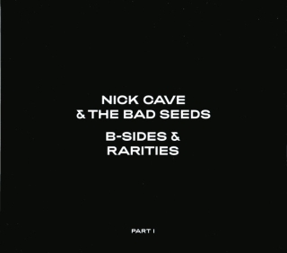 Nick Cave and the Bad Seeds: B-Sides & Rarities Part I - CD