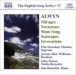 Alwyn, W.: Mirages / 6 Nocturnes / Seascapes / Invocations (English Song, Vol. 17) - CD