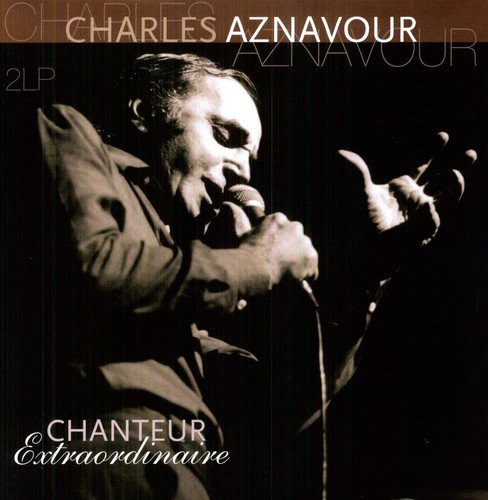 Charles Aznavour - Chanteur Extraordinaire