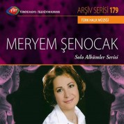 Meryem Şenocak: TRT Arşiv Serisi - 179 / Meryem Şenocak - Solo Albümler Serisi - CD