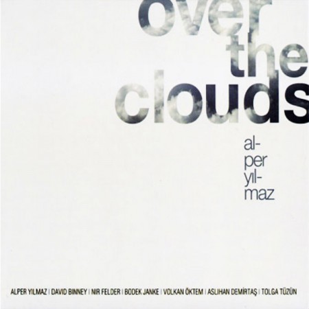 Alper Yılmaz: Over the Clouds - CD