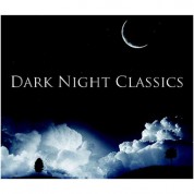 Çeşitli Sanatçılar: Dark Night Classics - CD