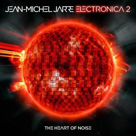Jean-Michel Jarre: Electronica 2: The Heart of Noise - Plak