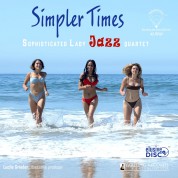 Sophisticated Lady Jazz Quartet: Simpler Times - Plak
