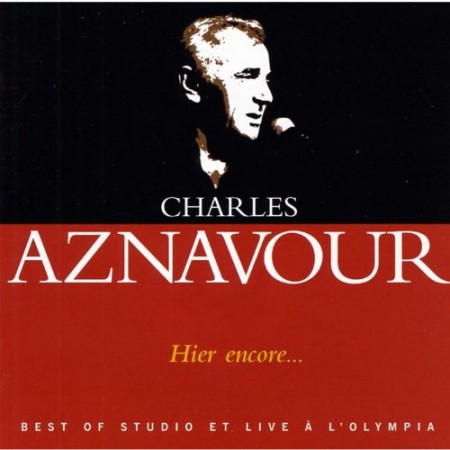 Charles Aznavour: Hier Encore... Best Of Studio Et Live A Olympia - CD