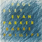 Evan Parker, Paul Bley, Barre Phillips: Time Will Tell - CD