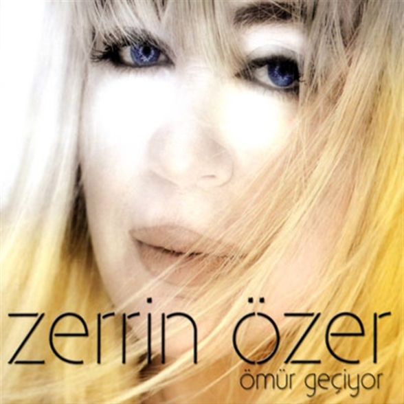 Zerrin Özer: Ömür Geçiyor - CD Foto #1