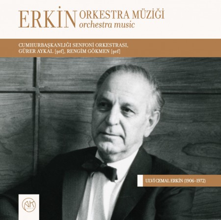 Cumhurbaşkanlığı Senfoni Orkestrası, Rengim Gökmen, Gürer Aykal: Erkin: Orkestra Müziği - CD
