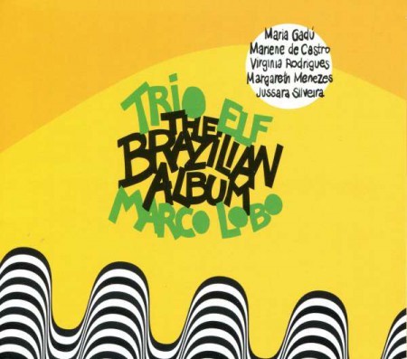 Trio Elf, Marco Lobo: Brazilian Album - CD