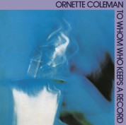 Ornette Coleman: To Whom Who Keeps a Record - CD