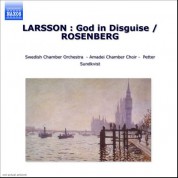 Larsson: Forkladd Gud (God in Disguise) / Rosenberg: Den Heliga Natten (The Holy Night) - CD