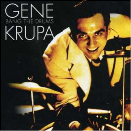 Gene Krupa: Bang the Drums - CD