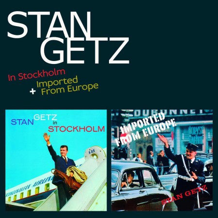 Stan Getz: In Stockholm + Imported From Europe + 16 Bonus Tracks - CD