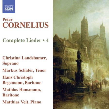 Hans Christoph Begemann, Mathias Hausmann, Christina Landshamer, Markus Schafer: Cornelius: Complete Lieder, Vol. 4 - CD