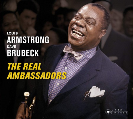 Louis Armstrong, Dave Brubeck: The Real Ambassadors + 5 Bonus Tracks! - Cover Art By Jean-Pierre Leloir. - CD