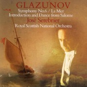 Royal Scottish National Orchestra, Jose Serebrier: Glazunov: Symphony No.6, La Mer, Introduction and Dance from "Salome" - CD