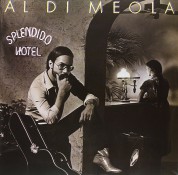 Al Di Meola: Splendido Hotel - Plak