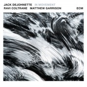 Jack DeJohnette, Ravi Coltrane, Matthew Garrison: In Movement - CD