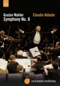 Lucerne Festival Orchestra, Claudio Abbado: Mahler: Symphony No.6 - DVD