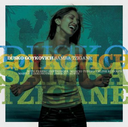 Dusko Goykovich: Samba Tzigane - CD