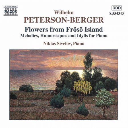 Niklas Sivelov: Peterson-Berger: Flowers From Froso Island - CD