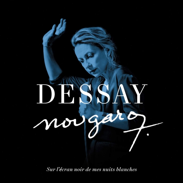 Natalie Dessay - Sur l'Écran Noir de Mes Nuits Blanches