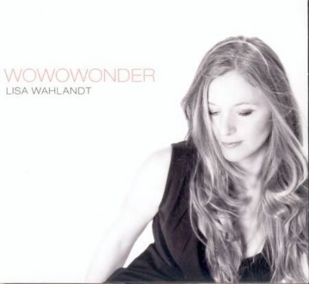 Lisa Wahlandt: Wowowonder - CD