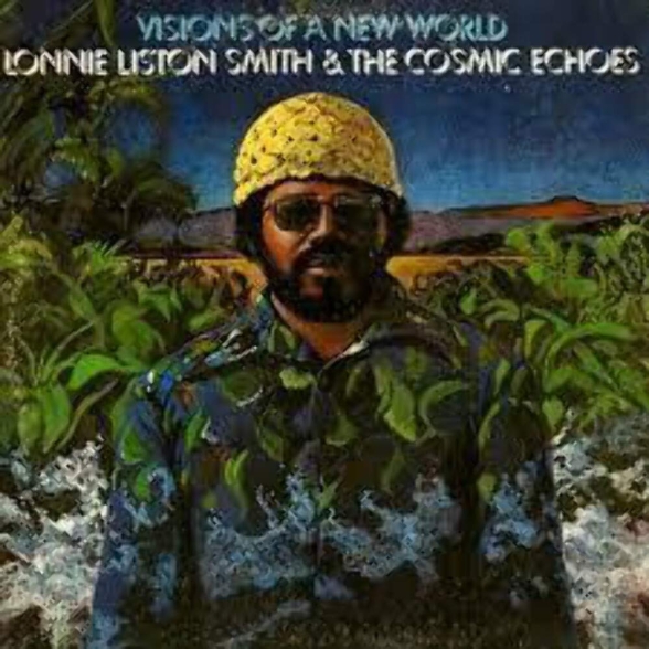 Lonnie Liston Smith - Visions Of A New World
