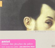 XVIII-21 Musique des Lumieres, Jean-Christophe Frisch: Joseph-Marie Amiot: Messe de Jesuites de Pekin - CD