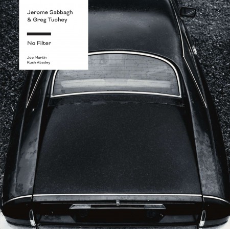 Jerome Sabbagh, Greg Tuohey: No Filter (Limited Numbered Edition) - Plak
