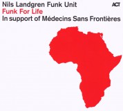 Nils Landgren Funk Unit: Funk For Life - CD