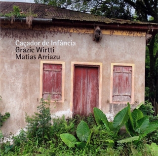 Grazie Wirtti, Matias Arriazu: Cacador De Infancia - CD