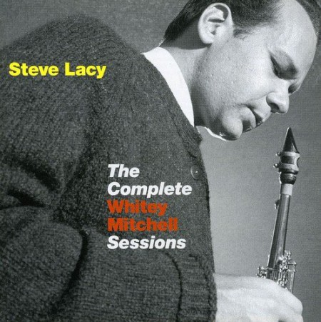 Steve Lacy: The Complete Whitley Mitchell Sessions - CD