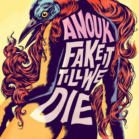 Anouk: Fake it Till We Die - Plak