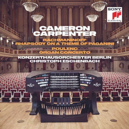 Cameron Carpenter, Konzerthausorchester Berlin, Christoph Eschenbach: Rachmaninoff, Poulenc: Rhapsody on a Theme of Paganini, Op. 43, Concerto for Organ, Strings & Timpani in G Minor, FP 93 - CD