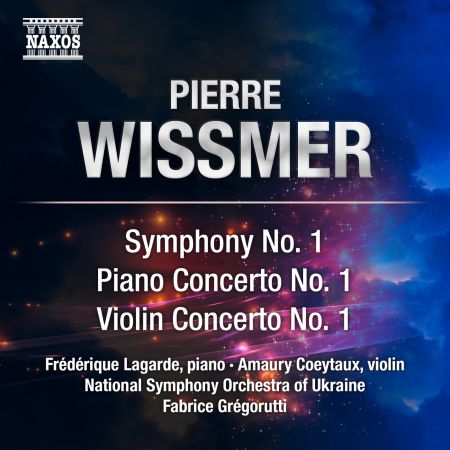 Amaury Coeytaux, Fabrice Gregorutti, Frederique Lagarde, Ukraine National Symphony Orchestra: Wissmer: Symphony No. 1, Piano Concerto No. 1 & Violin Concerto No. 1 - CD