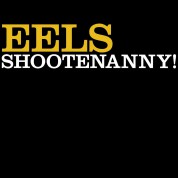 Eels: Shootenanny! - Plak